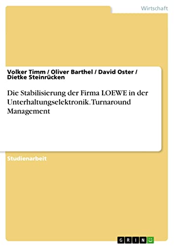 Die Stabilisierung der Firma LOEWE in der...