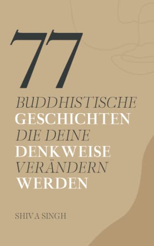 77 buddhistische Geschichten, die deine Denkweise...