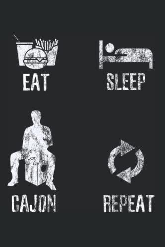 Eat Sleep Cajon Repeat: Cajon Notizbuch Notizheft...