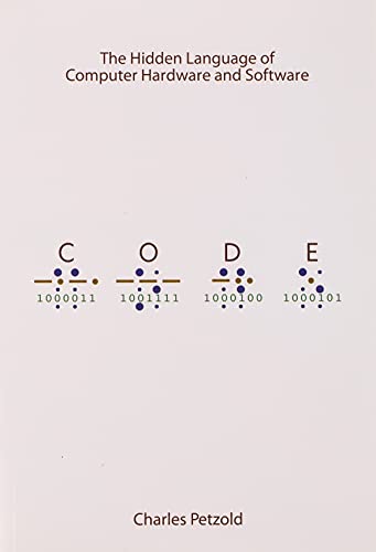 Code: The Hidden Language of Computer Hardware and...