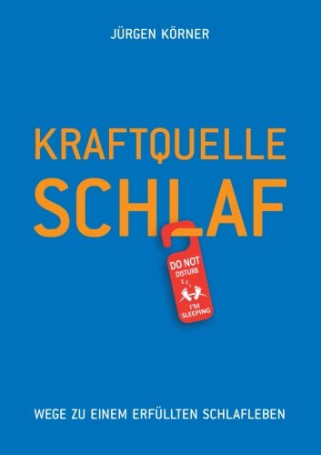 Kraftquelle Schlaf: Wege zu einem erfüllten...