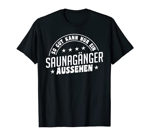 Sauna Saunieren Wellness Saunameister T-Shirt