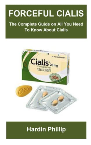 FORCEFUL CIALIS: The Complete Guide On All You...