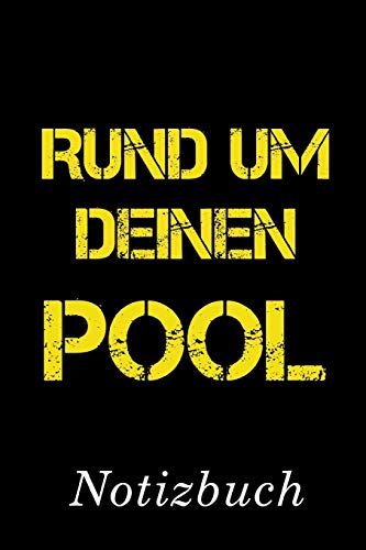 Rund um deinen Pool Notizbuch: | Notizbuch mit 110...