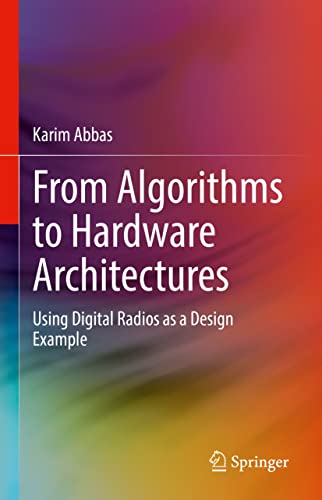 From Algorithms to Hardware Architectures: Using...