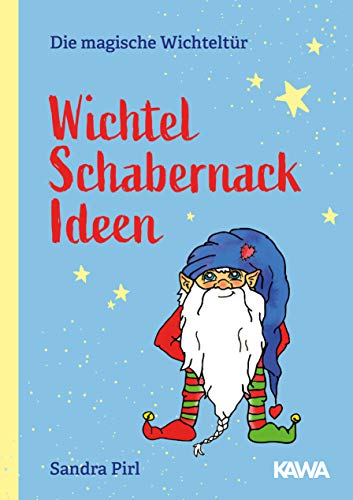 Wichtel Schabernack Ideen (Die magische...