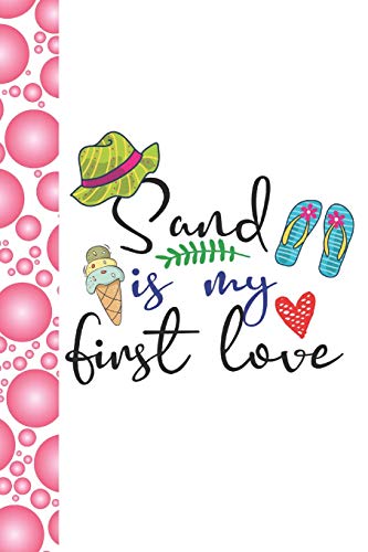 Sand Is My First Love: Summer Vacation Creative...