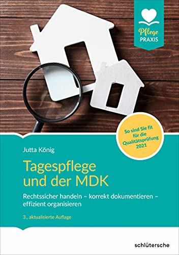 Tagespflege und der MDK: Rechtssicher handeln -...