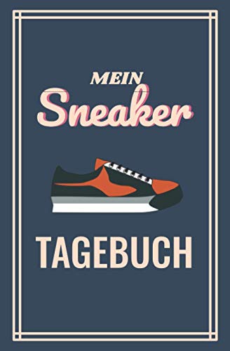 Mein Sneaker Tagebuch: Sneakersammlung...
