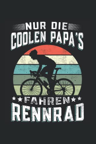 Nur die Coolen Papa's fahren Rennrad: Fahrrad...