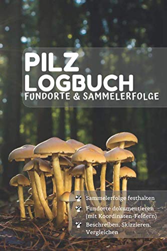 Mein Pilz-Logbuch: Pilze sammeln | Logbuch |...