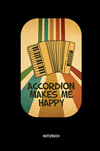 Accordion Makes Me Happy - Notizbuch: Lustiges...