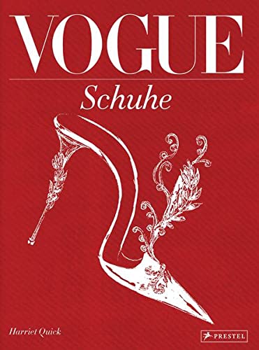 VOGUE: Schuhe: 100 Jahre Eleganz, Schönheit und...