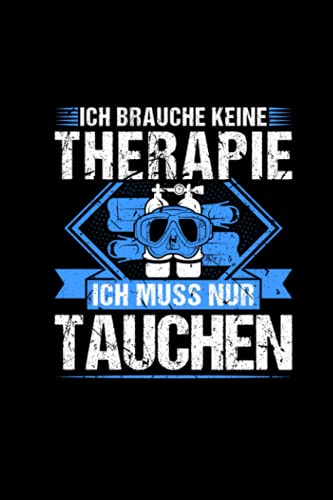 Ich Brauche Keine Therapie Ich Muss Nur Tauchen:...