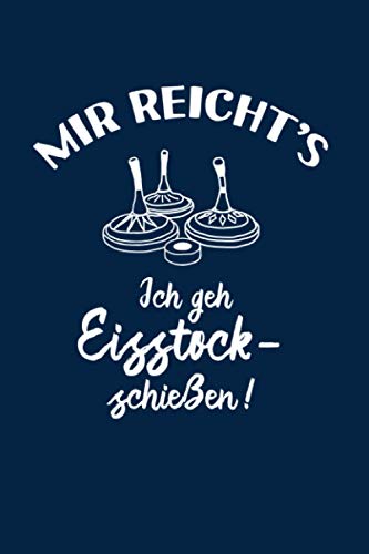 Eisstock: Ich geh Eisstockschießen: Notizbuch /...