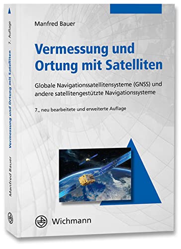 Vermessung und Ortung mit Satelliten: Globales...