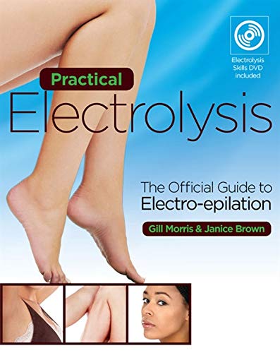 Practical Electrolysis: The Official Guide to...