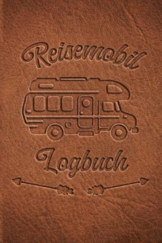 Reisemobil Logbuch: Wohnwagen Reisetagebuch für...