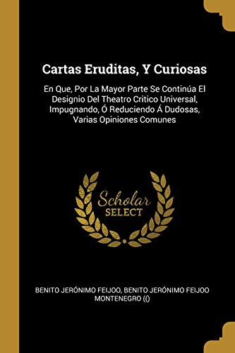 SPA-CARTAS ERUDITAS Y CURIOSAS: En Que, Por La...