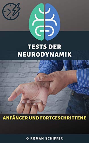 Tests der Neurodynamik: Anfänger und...