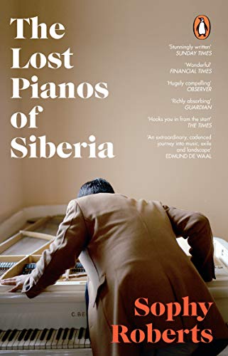 The Lost Pianos of Siberia: A Sunday Times...