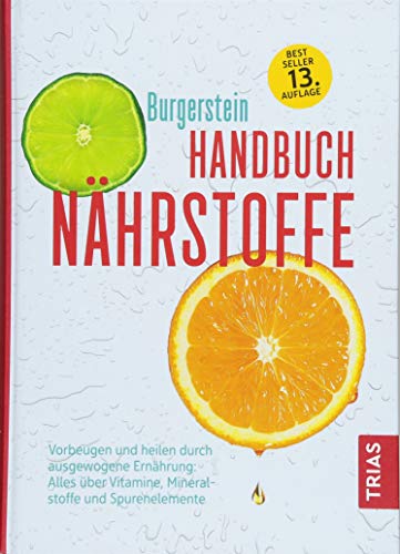 Handbuch Nährstoffe: Vorbeugen und heilen durch...
