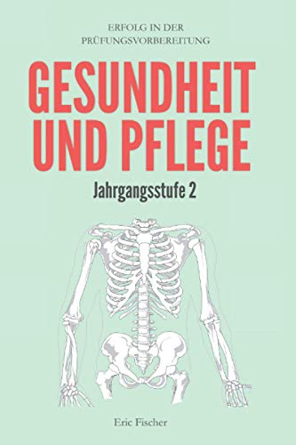 Gesundheit und Pflege Jahrgangsstufe 2: Erfolg in...