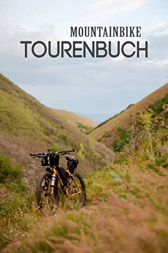 Mountainbike Tourenbuch: Fahrradtour Radtour...