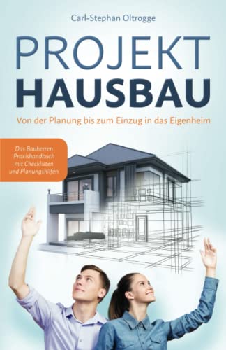 PROJEKT HAUSBAU: Von der Planung bis zum Einzug in...