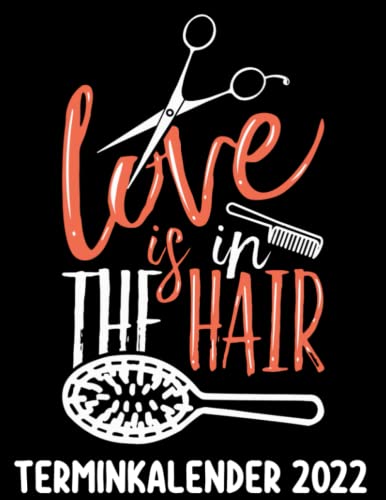 Love Is In The Hair Terminkalender 2022: Schöner...