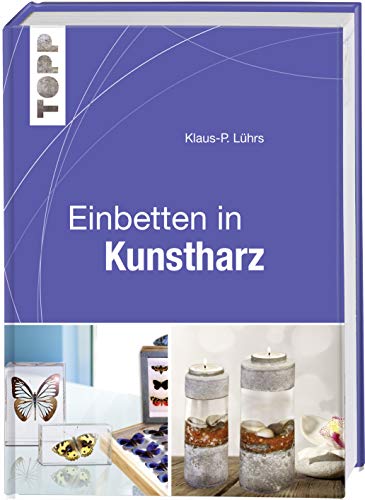 TOPP Einbetten in Kunstharz: Techniken –...