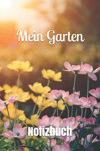 Mein Garten: Notizbuch (Natur Notizbücher)