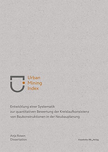 Urban Mining Index: Entwicklung einer Systematik...