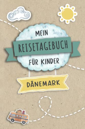 Reisetagebuch für Kinder Dänemark: Dänemark...