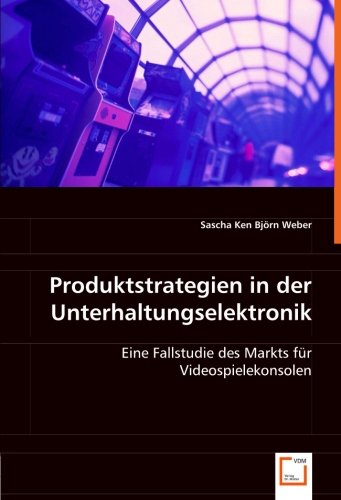 Produktstrategien in der Unterhaltungselektronik:...