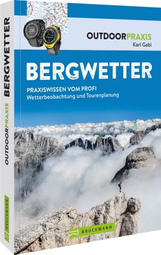 Outdoor Praxis Ratgeber – Bergwetter....