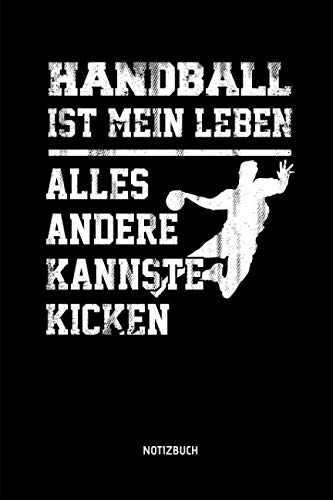 Handball Ist Mein Leben - Alles Andere Kannste...