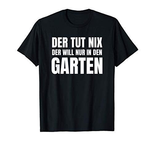 Gärtner Geschenkidee Der Will Nur In Den Garten...