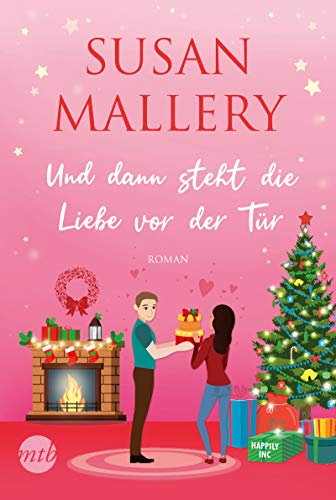 Und dann steht die Liebe vor der Tür: Roman...