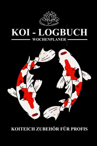 Koi Logbuch - Koiteich Zubehör für Profis:...