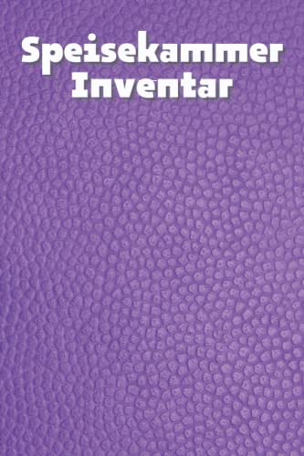 Speisekammer Inventar: Inventar-Logbuch /...