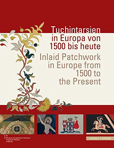Tuchintarsien in Europa von 1500 bis heute ;Inlaid...