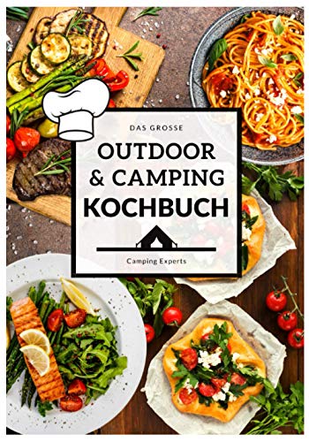 Das große Outdoor & Camping Kochbuch: Outdoor &...