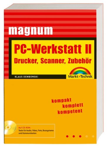 PC-Werkstatt II: Drucker, Scanner, Zubehör (m....