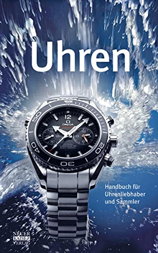 Uhren: Handbuch für Uhrenliebhaber und Sammler