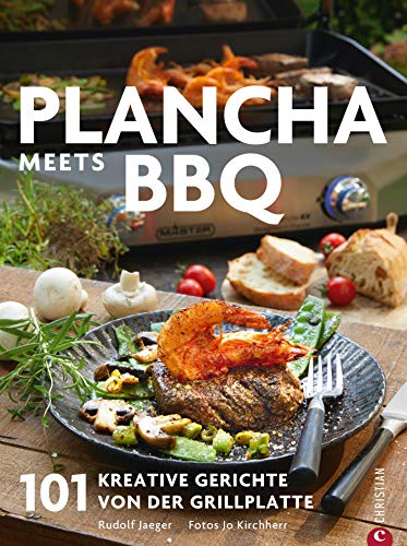 Plancha: Das große Plancha-Grillbuch. 101 Rezepte...