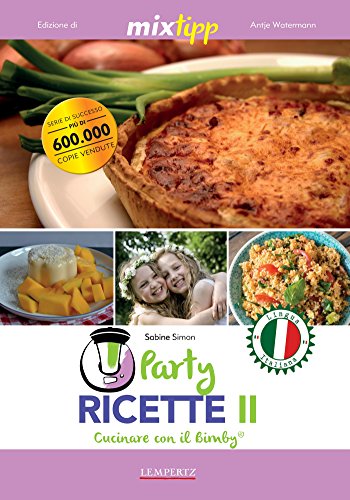 MIXtipp: Party Ricette II (italiano): Cucinare con...