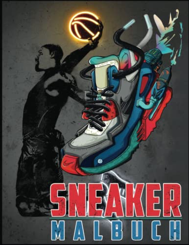Sneaker Malbuch: Das 30 ultimative Iconic Models...