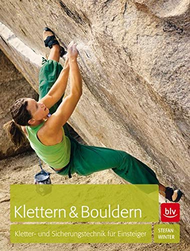 Klettern & Bouldern: Kletter- und...