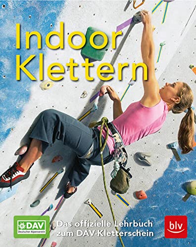 Indoor-Klettern – Das offizielle Lehrbuch zum...